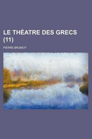 Cover of Le Theatre Des Grecs (11)