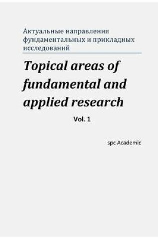 Cover of Topical Areas of Fundamental and Applied Research. Vol. 1