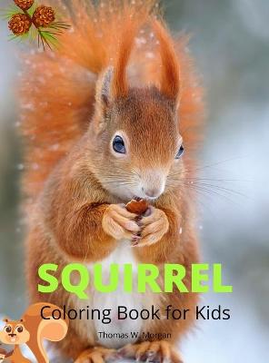 Book cover for Squirrel Coloring Book for Kids