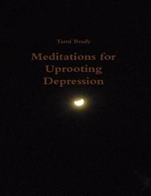 Book cover for Meditations for Uprooting Depression