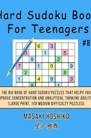 Cover of Hard Sudoku Book For Teenagers #8