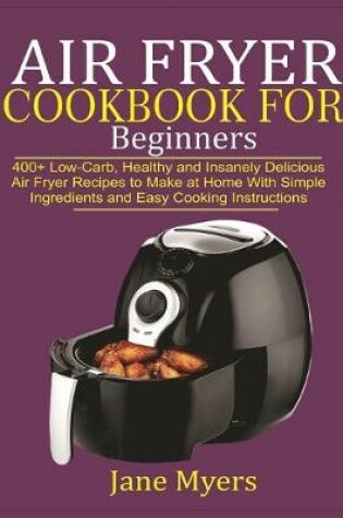 Cover of Air Fryer Cookbook for Beginners