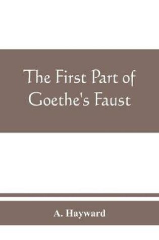 Cover of The first part of Goethe's Faust