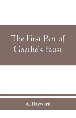 Book cover for The first part of Goethe's Faust