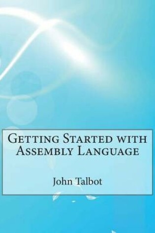 Cover of Getting Started with Assembly Language