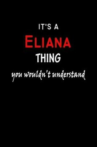 Cover of It's a Eliana Thing You Wouldn't Understandl