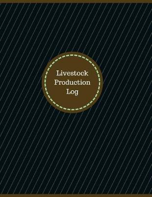 Book cover for Livestock Production Log (Logbook, Journal - 126 pages, 8.5 x 11 inches)
