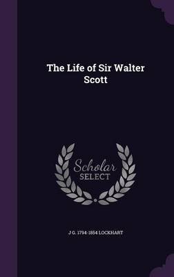 Book cover for The Life of Sir Walter Scott