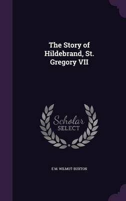 Book cover for The Story of Hildebrand, St. Gregory VII