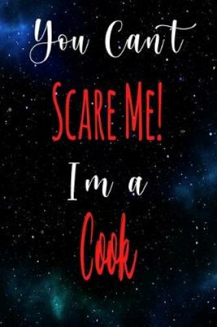 Cover of You Can't Scare Me! I'm A Cook