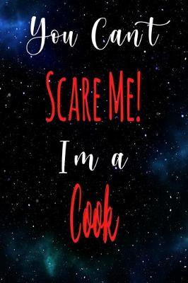 Book cover for You Can't Scare Me! I'm A Cook