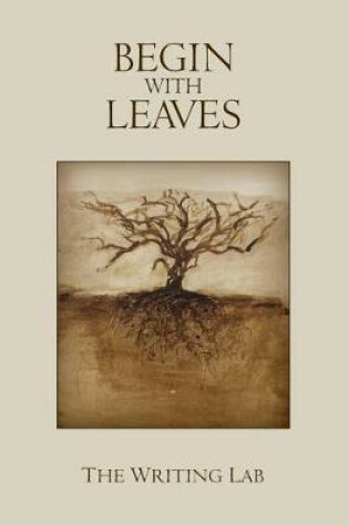 Cover of Begin with Leaves