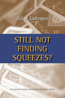 Book cover for Still Not Finding Squeezes?