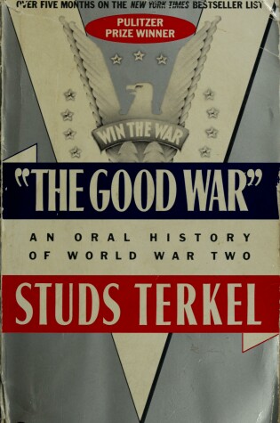 Cover of A Good War: Oral History of WWII