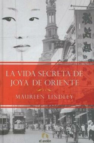 Cover of La Vida Secreta de Joya de Oriente
