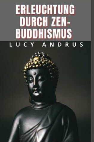 Cover of Erleuchtung Durch Zen-Buddhismus