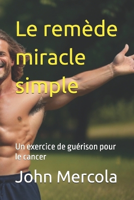 Book cover for Le rem�de miracle simple