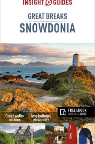 Cover of Insight Guides Great Breaks Snowdonia & North Wales (Travel Guide with Free eBook)
