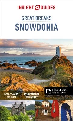 Book cover for Insight Guides Great Breaks Snowdonia & North Wales (Travel Guide with Free eBook)