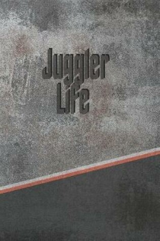 Cover of Juggler Life