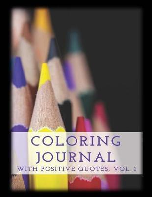 Cover of Coloring Journal with Positive Quotes, Vol. 1