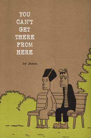 Cover of Can't Get There From Here