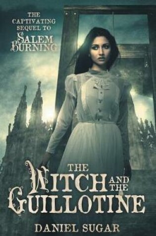 Cover of The Witch And The Guillotine