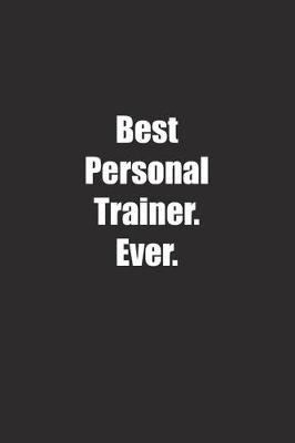 Book cover for Best Personal Trainer. Ever.