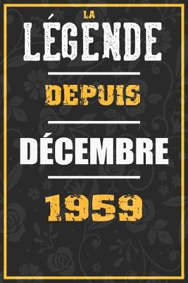 Book cover for La Legende Depuis DECEMBRE 1959