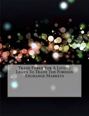 Book cover for Trade Forex for a Living