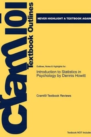 Cover of Studyguide for Introduction to Statistics in Psychology by Howitt, Dennis, ISBN 9780132051613