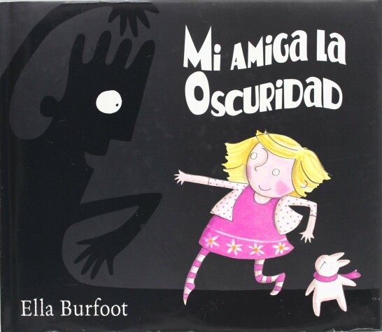 Book cover for Mi Amiga La Oscuridad