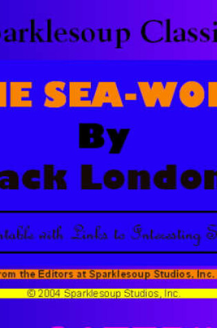 Cover of The Sea-Wolf (Sparklesoup Classics)