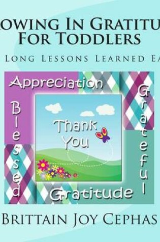 Cover of Growing In Gratitude For Toddlers