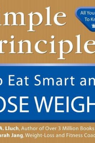 Cover of Simple Principles to Eat Smart & Lose Weight