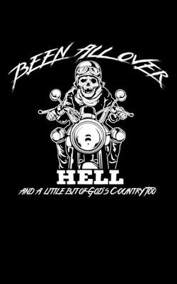 Book cover for Been All Over Hell And A Little Bit Of God's Country Too Dot Graph Notebook