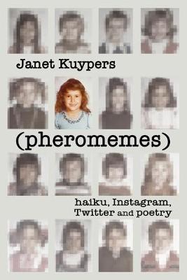 Book cover for (pheromenes) haiku, Instagram, Twitter, and poetry