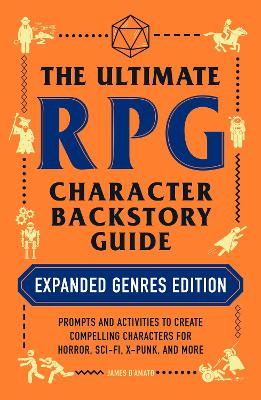 Cover of The Ultimate RPG Character Backstory Guide: Expanded Genres Edition