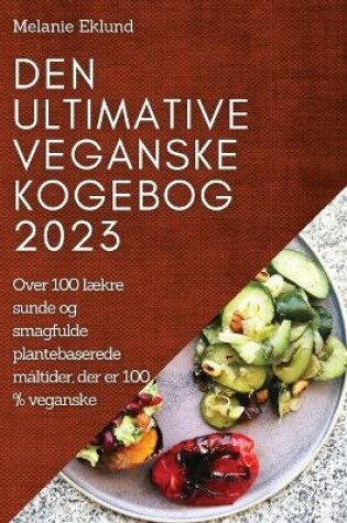 Cover of Den ultimative veganske kogebog 2023