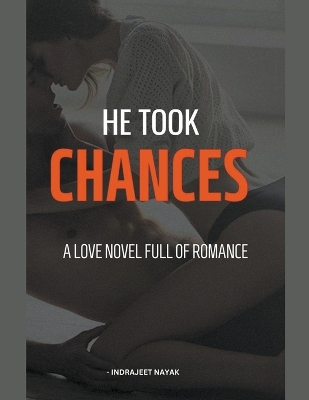 Book cover for He Took Chances - A Love Novel Full of Romance