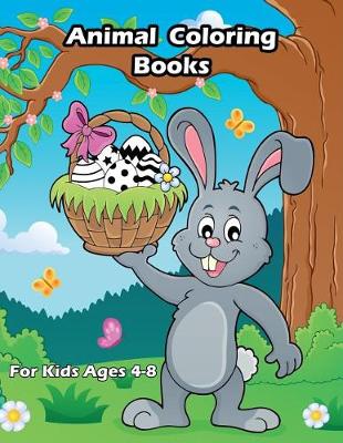 Book cover for Animal Coloring Books for Kids Ages 4-8