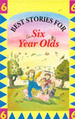 Book cover for Best Stories for Six Year Olds