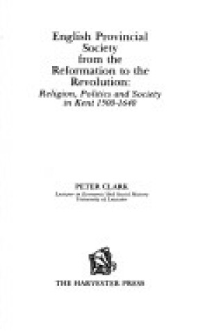 Cover of English Provincial Society from the Reformation to the Revolution