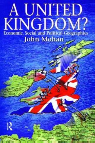 Cover of United Kingdom?, A: Economic, Social and Political Geographies