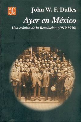 Book cover for Ayer En Mexico. Una Cronica de La Revolucion, 1919-1936