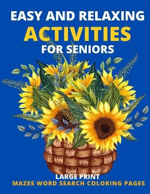 Book cover for Easy and Relaxing Activities For Seniors