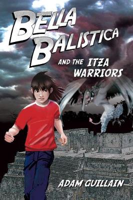 Book cover for Bella Balistica And The Itza Warriors