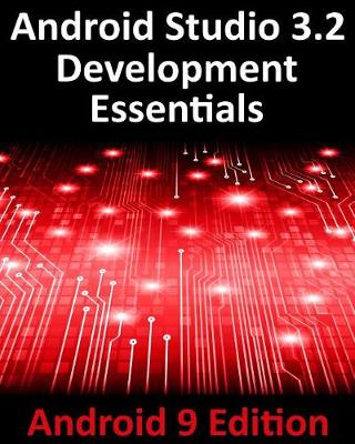 Book cover for Android Studio 3.2 Development Essentials - Android 9 Edition