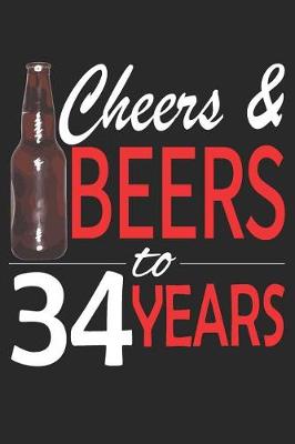 Book cover for Cheers And Beers To 34 Years