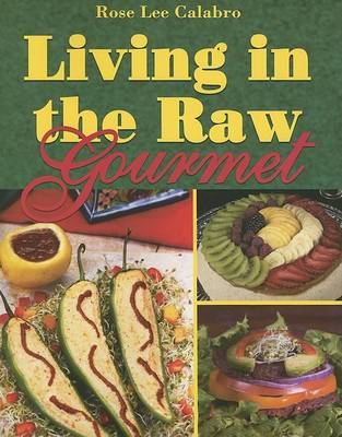 Cover of Living in the Raw Gourmet